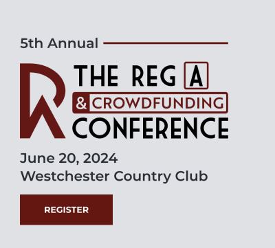 [EVENT] The Reg A & Crowdfunding Conference | June 20, 2024 | Westchester Country Club