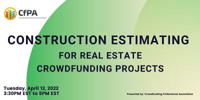 April 12 Webinar: Construction Estimating for Real Estate Crowdfunding Projects
